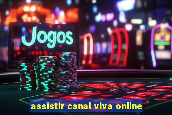 assistir canal viva online